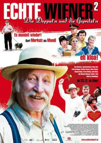 Echte Wiener 2 - Die Deppat'n und die Gspritzt'n (movie 2010)