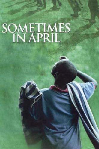 Sometimes in April (movie 2005)