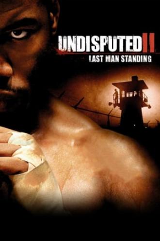 Undisputed II: Last Man Standing (movie 2006)