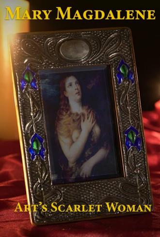 Mary Magdalene: Art's Scarlet Woman (movie 2017)