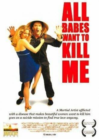 All Babes Want To Kill Me (movie 2005)