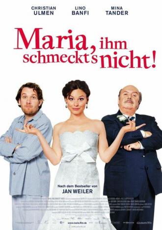Maria, ihm schmeckt's nicht! (movie 2009)