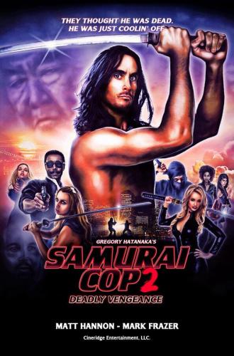 Samurai Cop 2: Deadly Vengeance (movie 2015)