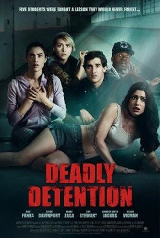 Deadly Detention (movie 2017)