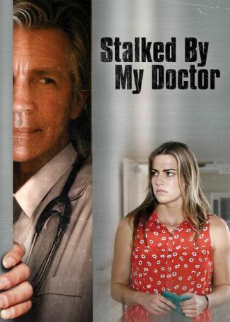 Stalked by My Doctor (movie 2015)