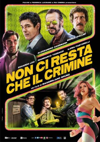 All You Need is Crime (movie 2019)