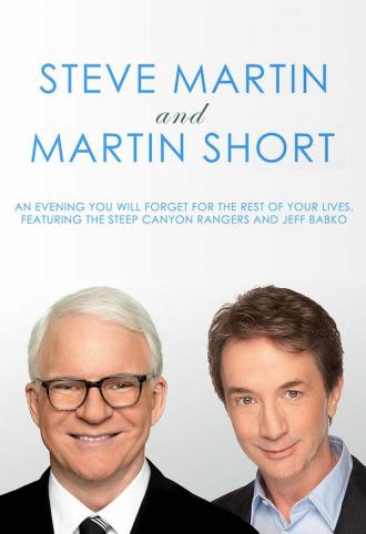 Steve Martin and Martin Short: An Evening You Will Forget for the Rest of Your Life (movie 2018)