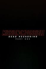 Mission: Impossible - Dead Reckoning Part One (2022)