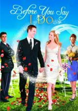 Before You Say 'I Do' (2009)