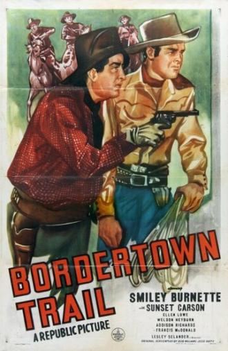 Bordertown Trail (movie 1944)