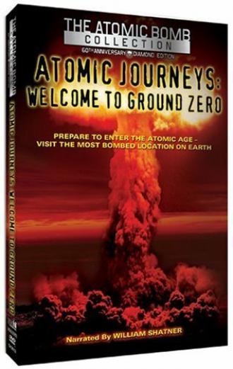 Atomic Journeys: Welcome to Ground Zero (movie 1999)