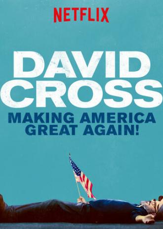 David Cross: Making America Great Again (movie 2016)