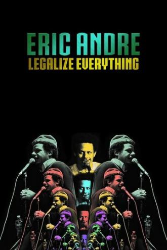 Eric Andre: Legalize Everything (movie 2020)