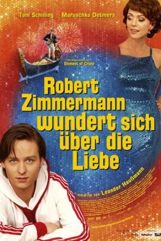 Robert Zimmermann Is Tangled Up in Love (movie 2008)
