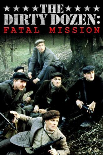 The Dirty Dozen: The Fatal Mission (movie 1988)