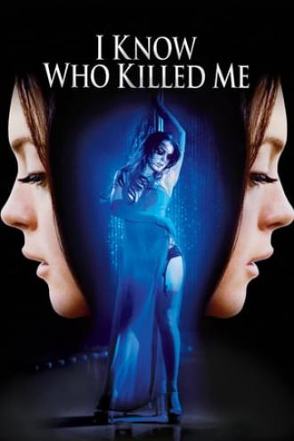 I Know Who Killed Me (movie 2007)