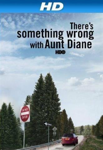 There's Something Wrong with Aunt Diane (movie 2011)