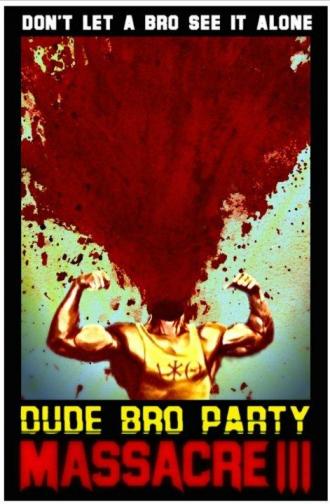 Dude Bro Party Massacre III (movie 2015)