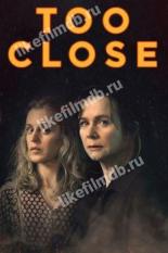 Too Close (2021)