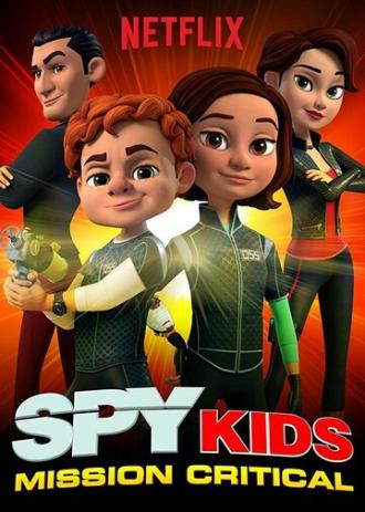 Spy Kids: Mission Critical (tv-series 2018)