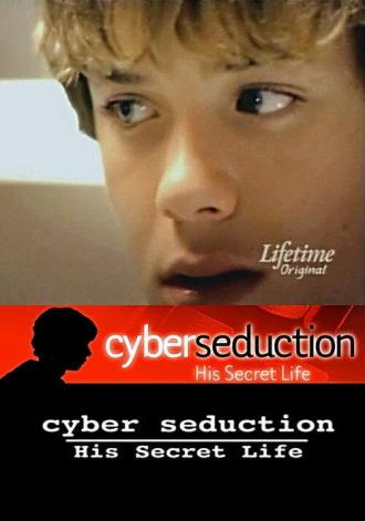 Cyber Seduction: His Secret Life (movie 2005)