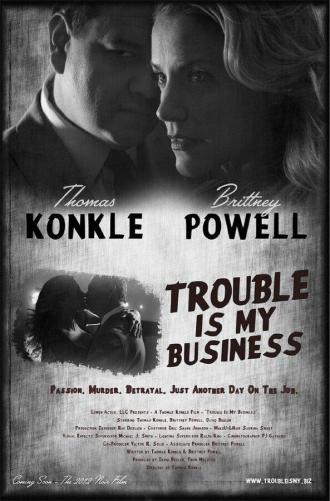 Trouble Is My Business (movie 2008)