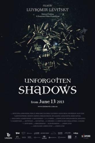 Unforgotten Shadows (movie 2013)