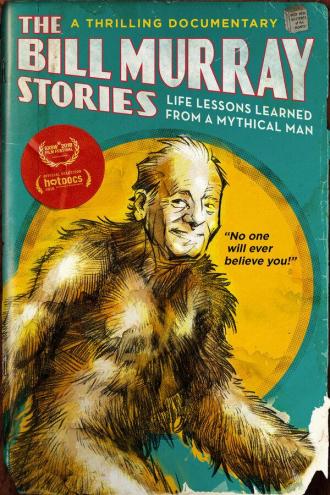 The Bill Murray Stories: Life Lessons Learned from a Mythical Man (movie 2018)