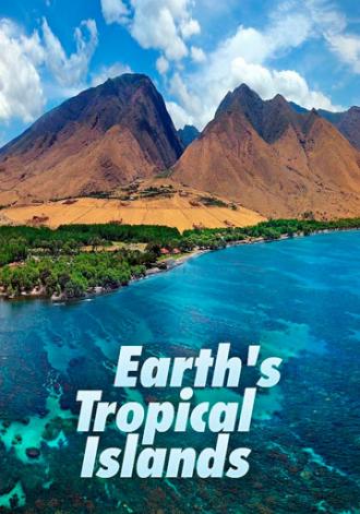 Earth's Tropical Islands (tv-series 2020)