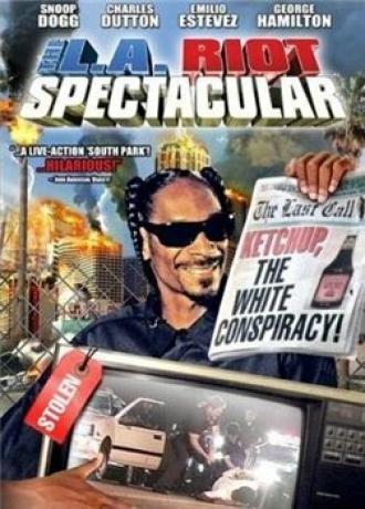 The L.A. Riot Spectacular (movie 2005)