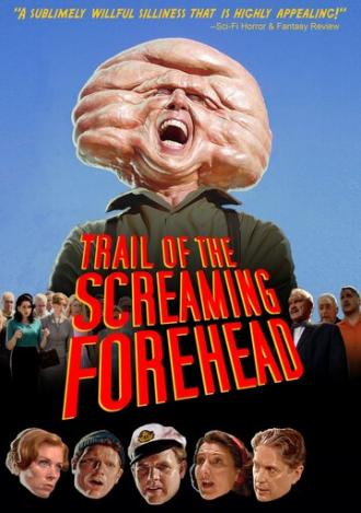 Trail of the Screaming Forehead (movie 2007)