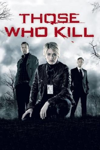 Those Who Kill (tv-series 2011)