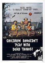 Children Shouldn't Play with Dead Things (1972)