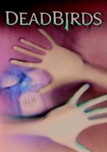 Dead Birds (2004)
