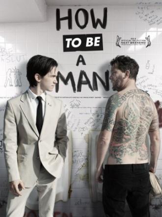 How to Be a Man (movie 2013)
