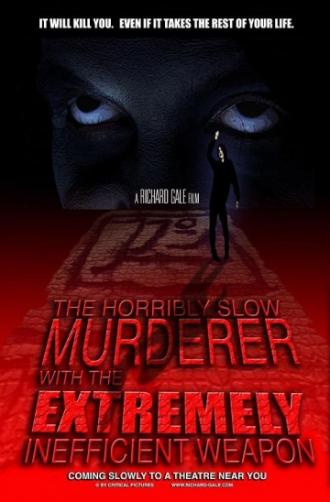 The Horribly Slow Murderer with the Extremely Inefficient Weapon (movie 2008)