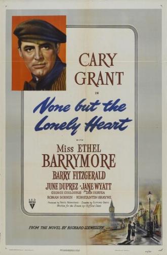 None But the Lonely Heart (movie 1944)