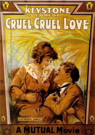 Cruel, Cruel Love (movie 1914)