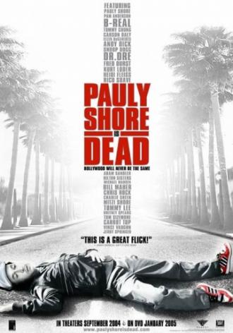 Pauly Shore Is Dead (movie 2003)