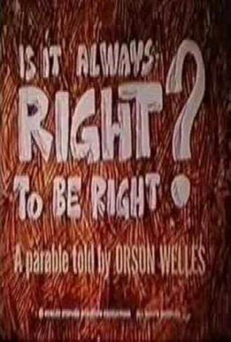 Is It Always Right to Be Right? (movie 1970)