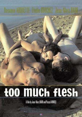 Too Much Flesh (movie 2000)