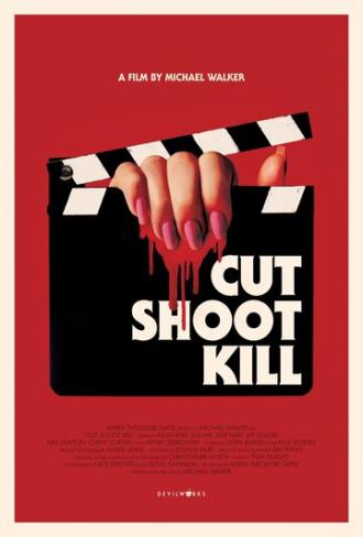 Cut Shoot Kill (movie 2017)
