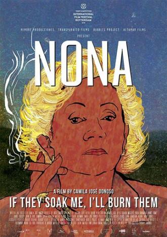 Nona. If They Soak Me, I'll Burn Them (movie 2019)