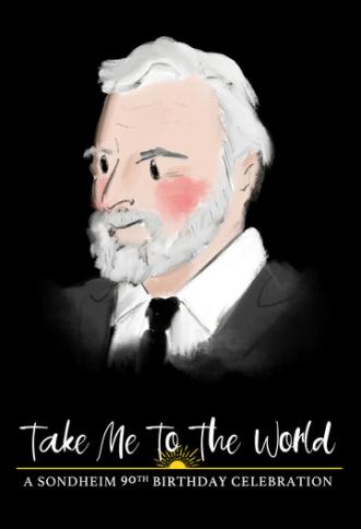 Take Me to the World: A Sondheim 90th Birthday Celebration (movie 2020)