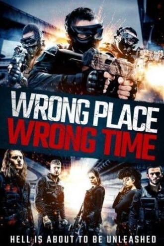 Wrong Place, Wrong Time (movie 2021)