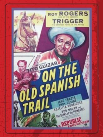 On the Old Spanish Trail (movie 1947)