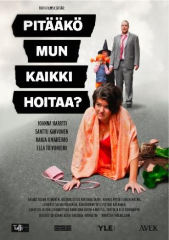 Do I Have to Take Care of Everything? (movie 2012)