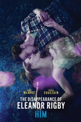 The Disappearance of Eleanor Rigby: Him (movie 2014)