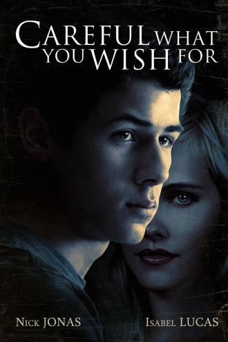 Careful What You Wish For (movie 2015)