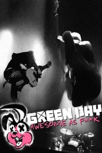 Green Day: Awesome as Fuck (movie 2011)